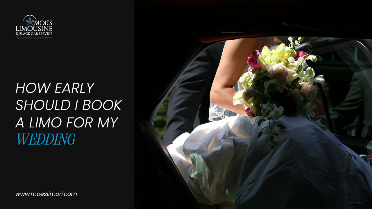 How Early Should I Book a Limo for My Wedding?